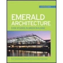 Emerald Architecture : Case Studies in Green Building